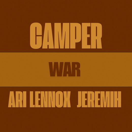 WAR (feat. Ari Lennox & Jeremih) — Camper