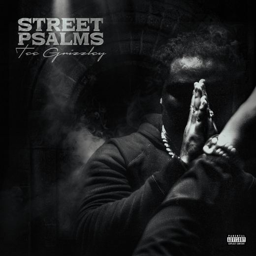 Street Psalms — Tee Grizzley