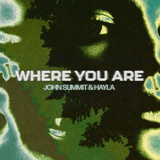 Where You Are — John Summit