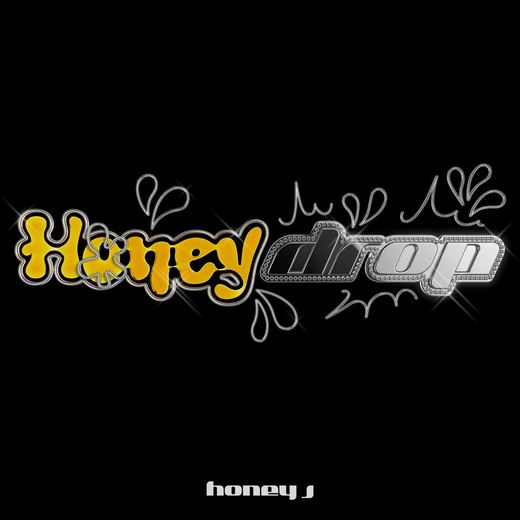 Honey Drop — Honey J