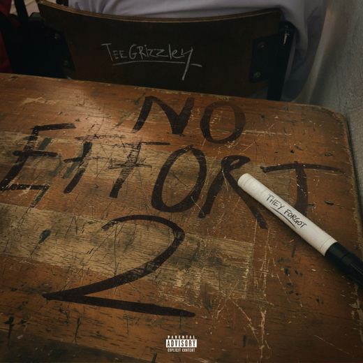 No Effort 2 — Tee Grizzley
