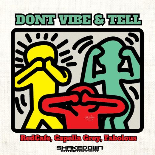 Don't Vibe And Tell — Red Cafe, Capella Grey & Fabolous