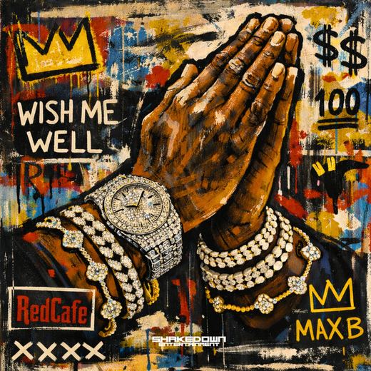 WISH ME WELL (feat. Max B) — Red Cafe & Max B