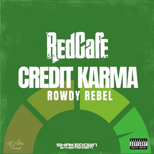 Credit Karma — Red Cafe & Rowdy Rebel