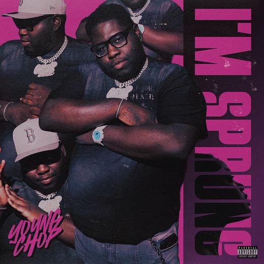 I'm Sprung — Young Chop