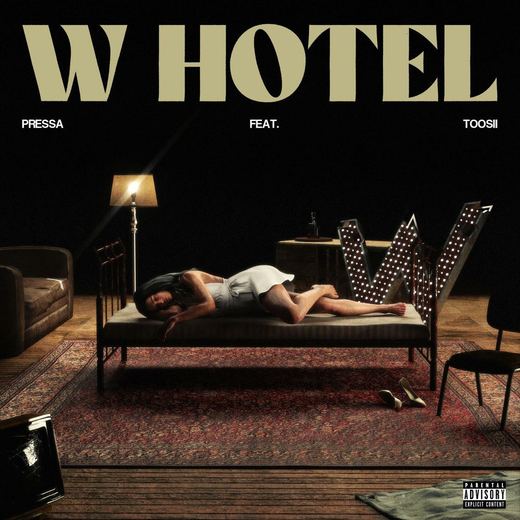 W Hotel (feat. Toosii) — Pressa