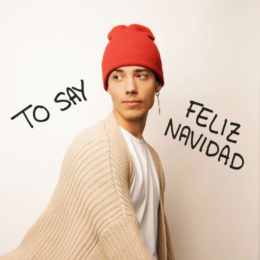 To Say Feliz Navidad — Leroy Sanchez