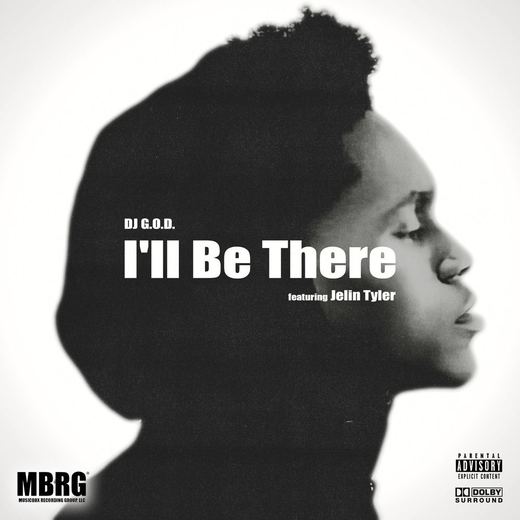 I'll Be There (feat. Jelin Tyler) — DJ G.O.D.