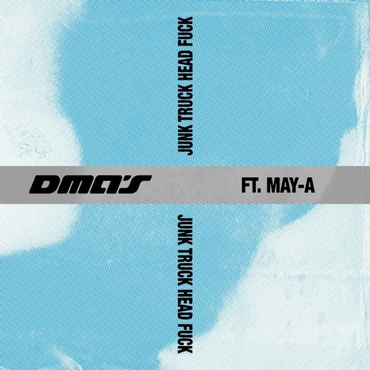 Junk Truck Head Fuck — DMA'S