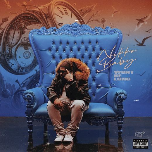 Won't Be Long — Nikko Baby