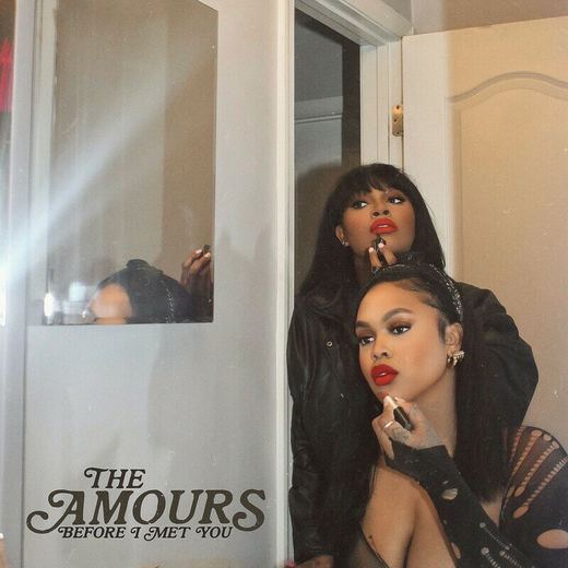 Before I Met You — The Amours