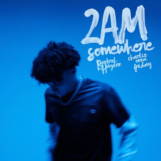 2AM Somewhere — Bankrol Hayden