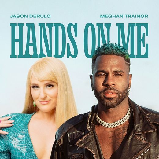 Hands On Me (feat. Meghan Trainor) — Jason Derulo