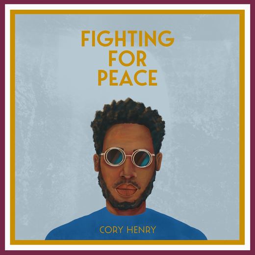 Fighting for Peace — Cory Henry
