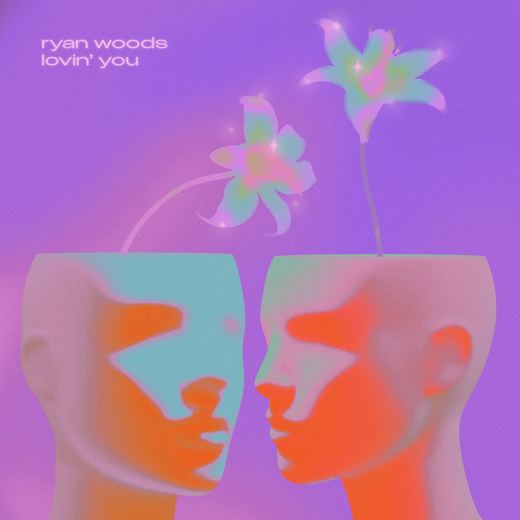 Lovin' You — Ryan Woods