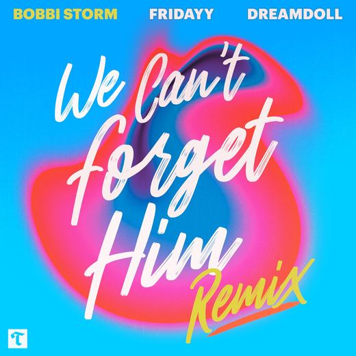 We Can't Forget Him (Remix) — Bobbi Storm