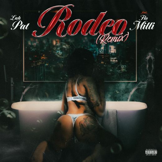 Rodeo (Remix) — Lah Pat