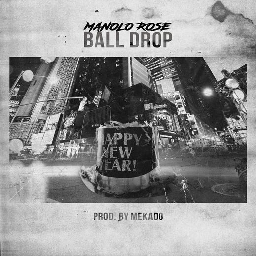 Ball Drop — Manolo Rose