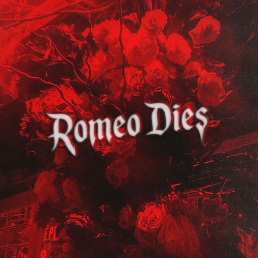 Romeo Dies — ari hicks