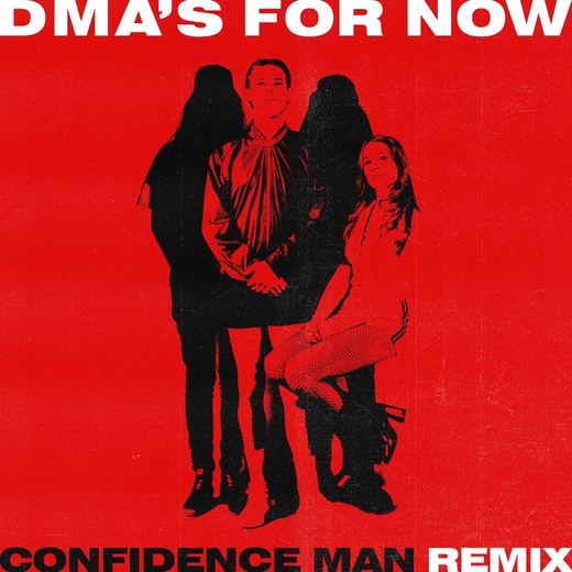 For Now (Confidence Man Remix) — DMA'S