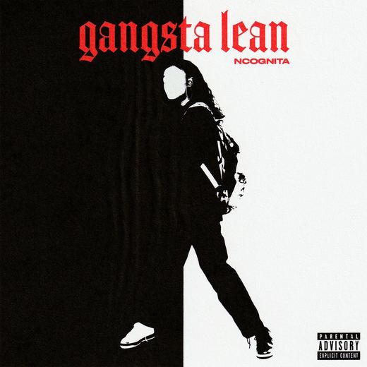 Gangsta Lean — NCognita