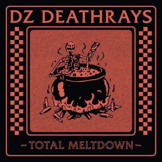 Total Meltdown — DZ Deathrays