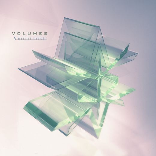 Mirror Touch — Volumes