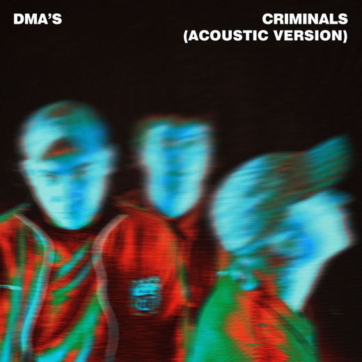 Criminals (Acoustic Version) — DMA'S