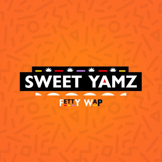 Sweet Yamz — Fetty Wap, Ronald Isley, Charlie Wilson