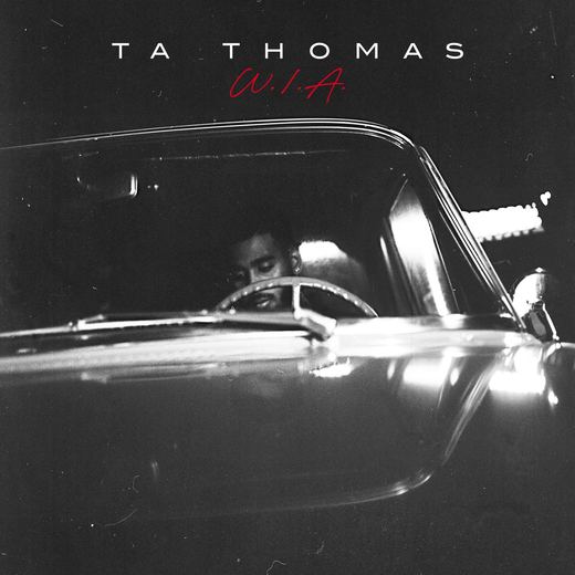 W.I.A (Where I’m At) — TA Thomas