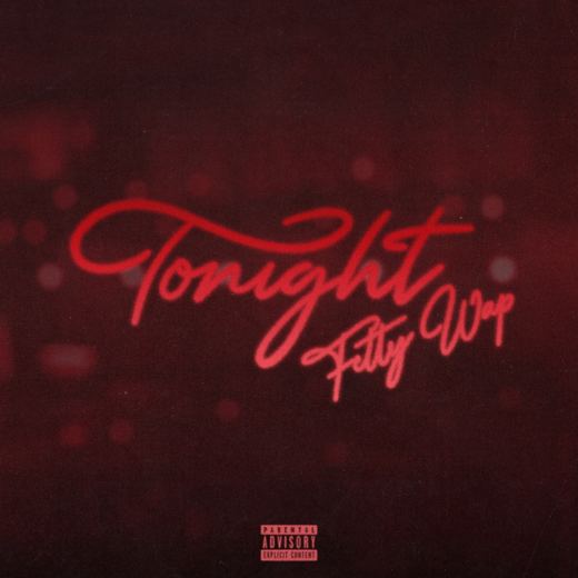 Tonight — Fetty Wap