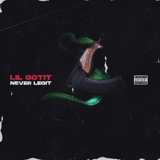 Never Legit — Lil Gotit