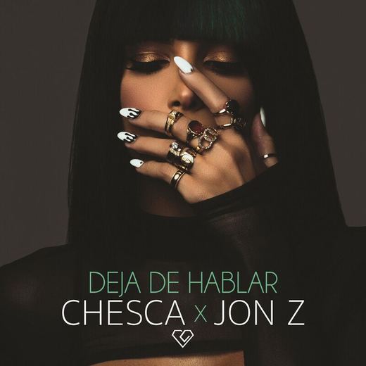 Deja De Hablar (Blah Blah Blah) — Chesca & Jon Z