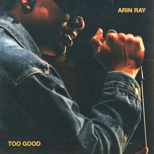 Too Good — Arin Ray