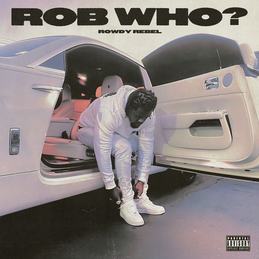 ROB WHO? — Rowdy Rebel