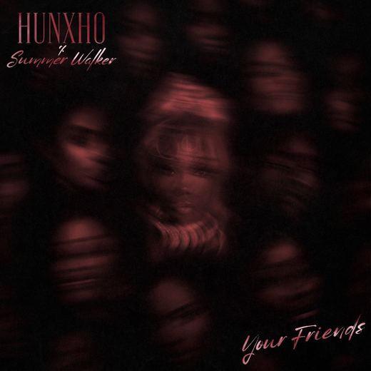 Your Friends — Hunxho