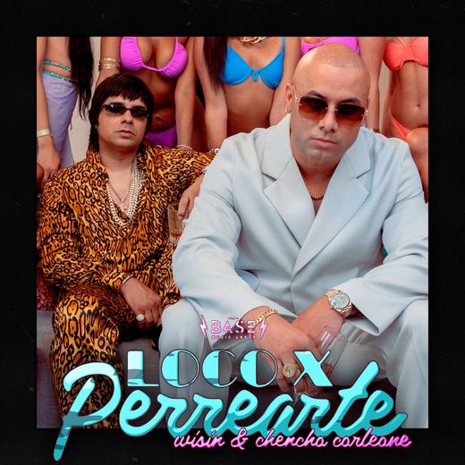 LOCO X PERREARTE — Wisin & Chencho Corleone