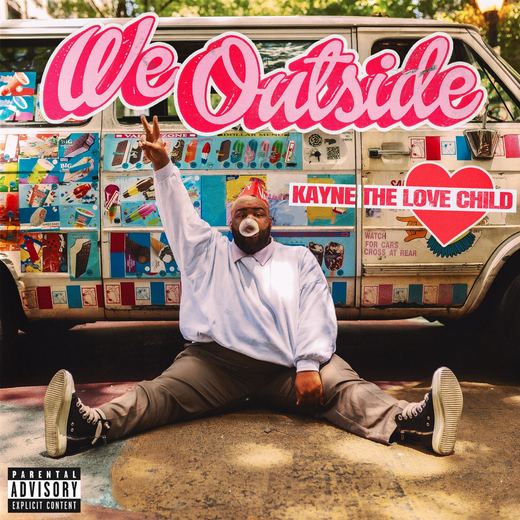 We Outside — Kayne The Lovechild
