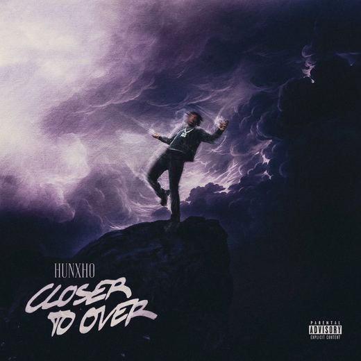 Closer To Over — Hunxho