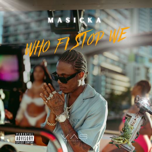 Who Fi Stop We — Masicka