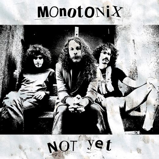 Not Yet — Monotonix