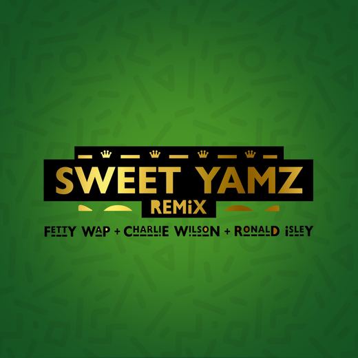 Sweet Yamz (Remix) — Fetty Wap