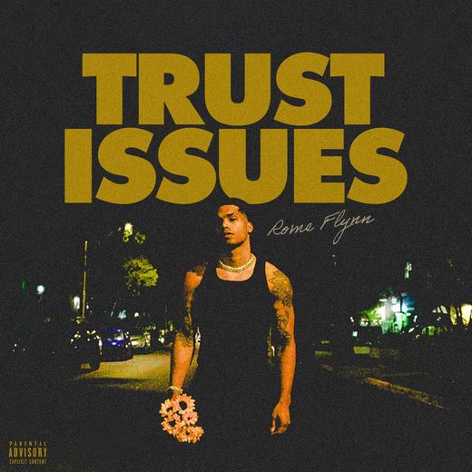 Trust Issues — Rome Flynn