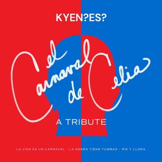 El Carnaval De Celia A Tribute: La Vida es un Carnaval / La Negra Tiene Tumbao / Rie y Llora — KYEN?ES?