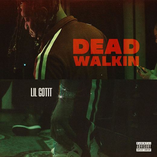 Dead Walkin — Lil Gotit