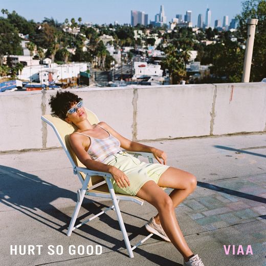 Hurt so Good — VIAA