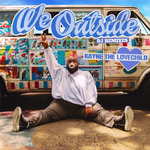 We Outside (DJ Remixes) — Kayne The Lovechild