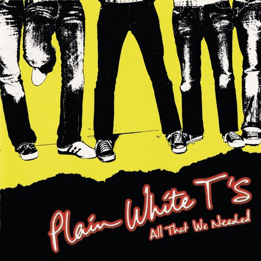 All That We Needed — Plain White T's