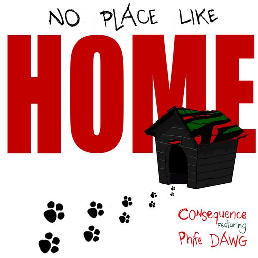 No Place Like Home (feat. Phife Dawg) — Consequence