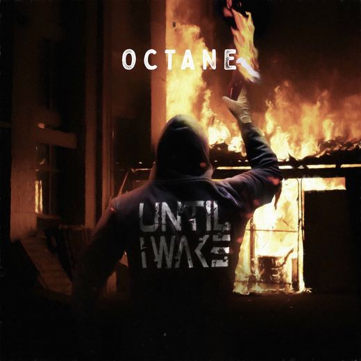 Octane — Until I Wake